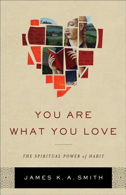 Cover Art for 9781587433801, You Are What You Love: The Spiritual Power of Habit by James K. a. Smith