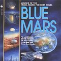 Cover Art for 9780553898293, Blue Mars Blue Mars Blue Mars by Kim Stanley Robinson