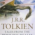 Cover Art for B0155M81R6, Tales from the Perilous Realm by J. R. r. Tolkien