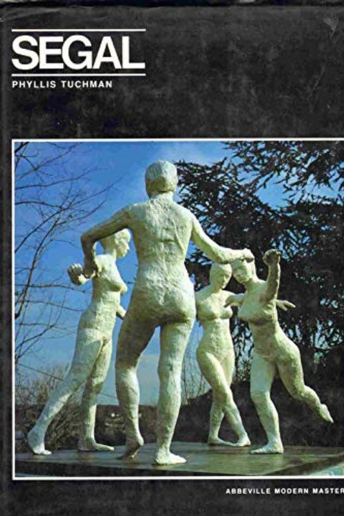 Cover Art for 9780896593282, George Segal by Phyllis Tuchman