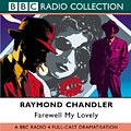 Cover Art for 9780563494379, Farewell My Lovely: AND The Lady in the Lake by Raymond Chandler