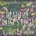 Cover Art for 9781690587538, Death at Daisy's Folly by Robin Paige