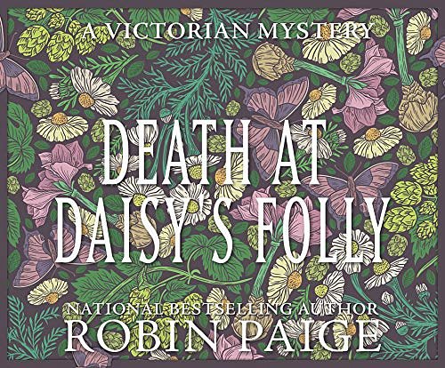 Cover Art for 9781690587538, Death at Daisy's Folly by Robin Paige