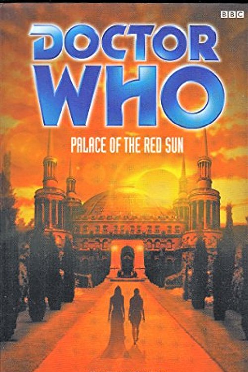 Cover Art for 9780563538493, Doctor Who: Palace of the Red Sun by Christopher Bulis