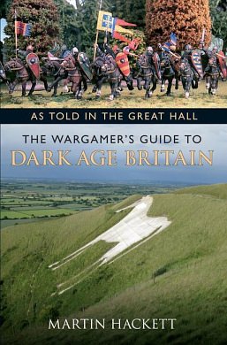 Cover Art for 9781445603803, As Told in the Great Hall: A Wargame and Historical Guide to Warfare in Dark Ages Britain 410-1070 by Martin Hackett