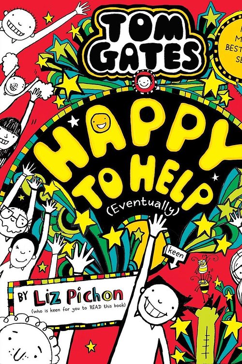Cover Art for 9780702313424, Tom Gates: Happy to Help (eventually) the brand-new, packed-with-pictures, bestseller!: 20 by Liz Pichon