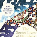 Cover Art for 9780241544112, The Secret Lives of Numbers by Kitagawa, Tomoko L., Revell, Timothy