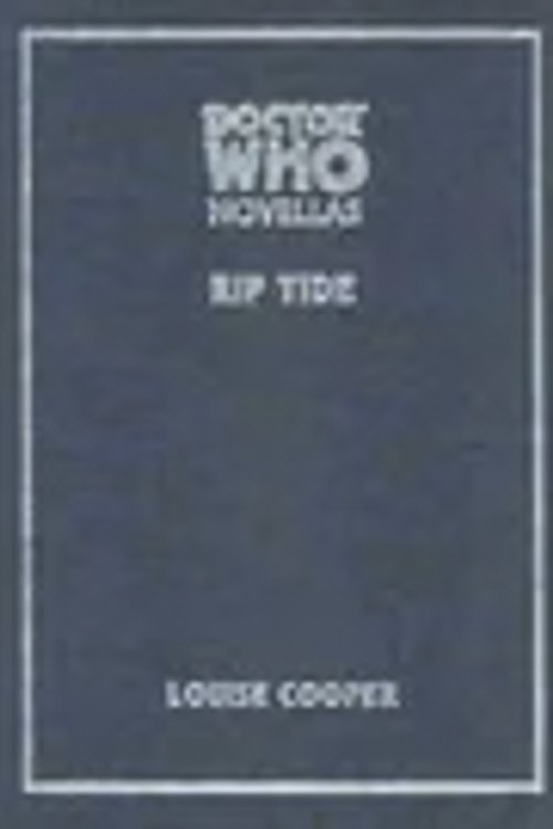 Cover Art for 9781903889138, Doctor Who: Rip Tide (Doctor Who Novellas) by Louise Cooper