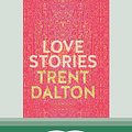 Cover Art for 9780369382269, Love Stories by Trent Dalton