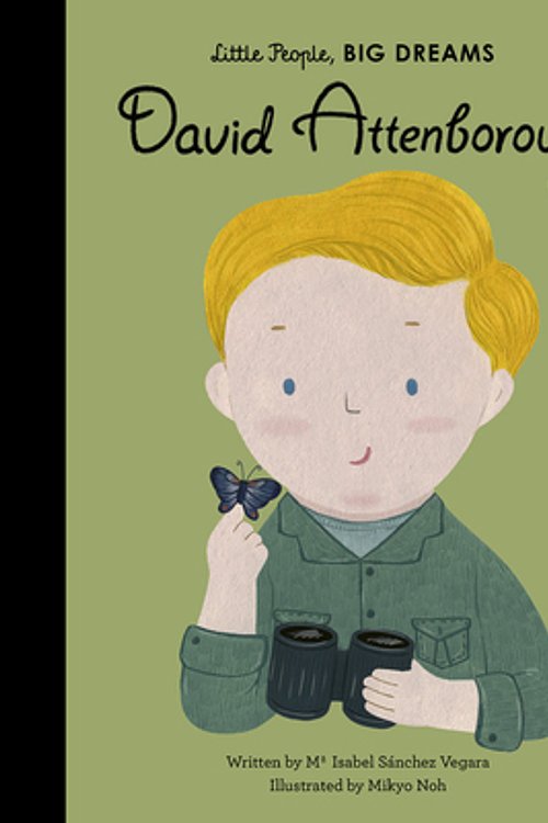 Cover Art for 9780711245648, David Attenborough (Little People, Big Dreams) by Sanchez Vegara, Maria Isabel
