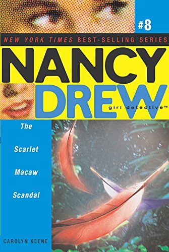 Cover Art for B006VGG7MC, The Scarlet Macaw Scandal (Nancy Drew (All New) Girl Detective Book 8) by Carolyn Keene