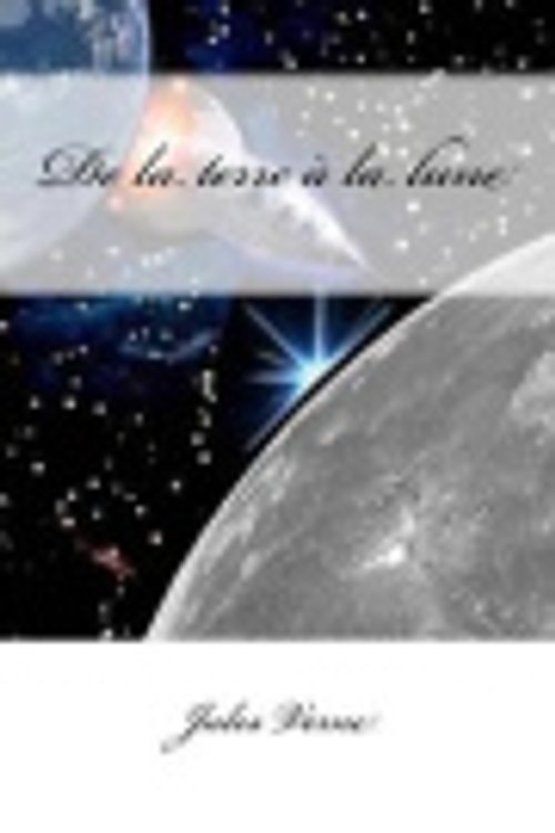 Cover Art for 9781545528075, De la terre � la lune by Jules Verne