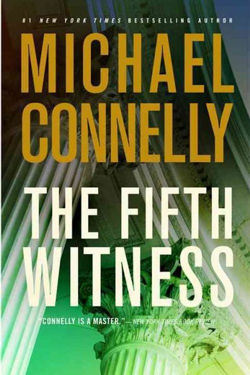 Cover Art for 9780316069359, The Fifth Witness by Michael Connelly