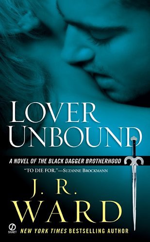 Cover Art for 9780739488973, Lover Unbound (The Black Dagger Brotherhood Series, Book 5) by J.r. Ward