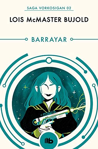 Cover Art for 9788490708545, BARRAYAR Las aventuras de Miles Vorkosigan 2 by Lois McMaster Bujold