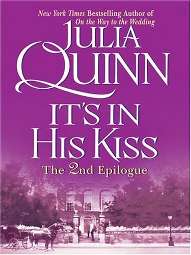 Cover Art for 9780061537028, It's in His Kiss: The Epilogue II by Julia Quinn