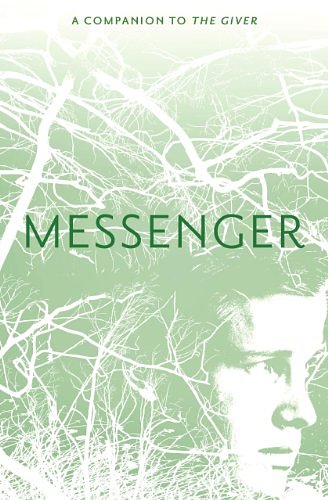 Cover Art for B003JTHWKK, Messenger (Giver Quartet, Book 3) by Lois Lowry