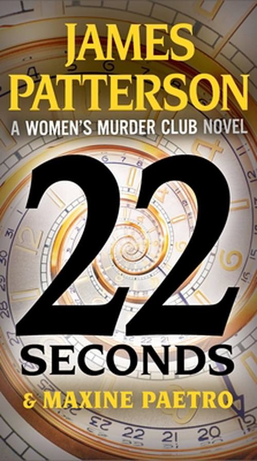 Cover Art for 9781538753156, 22 Seconds by James Patterson, Maxine Paetro