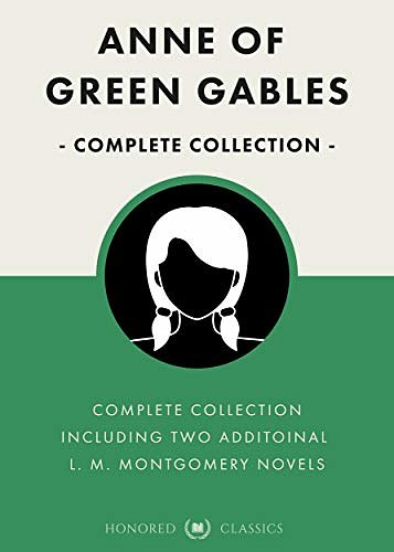 Cover Art for B08J9YZGDP, Anne of Green Gables Complete Collection (Unabridged & updated for kindle): Anne of Avonlea, Anne of the Island, Anne's House of Dreams, Rainbow Valley, ... and more (Classic Collections Book 9) by Lucy Maud Montgomery