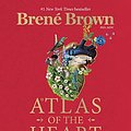 Cover Art for B097416CTT, Atlas of the Heart by Brené Brown