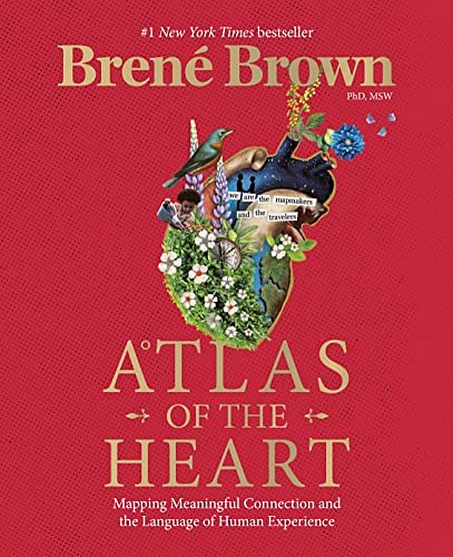 Cover Art for B097416CTT, Atlas of the Heart by Brené Brown