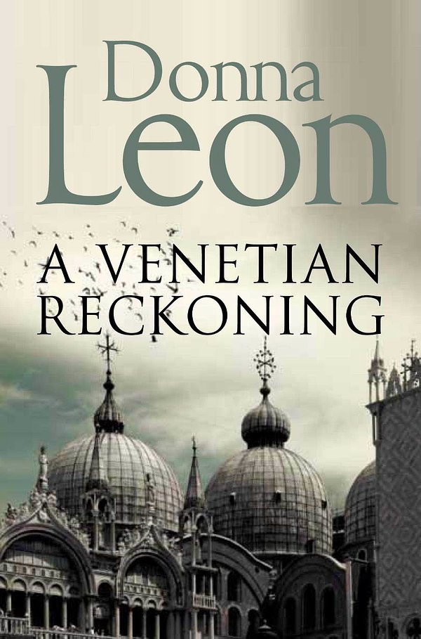 Cover Art for 9781447201649, A Venetian Reckoning by Donna Leon