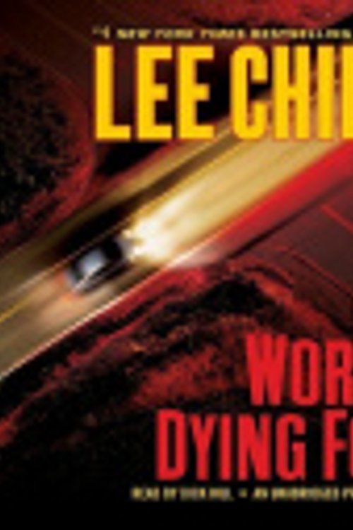 Cover Art for 9780307749468, Worth Dying for by Lee Child, Dick Hill