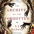 Cover Art for 9781984806390, The Archive of the Forgotten by A. J. Hackwith