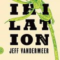 Cover Art for 9780374104092, Annihilation: A Novel (Southern Reach Trilogy) by Jeff VanderMeer