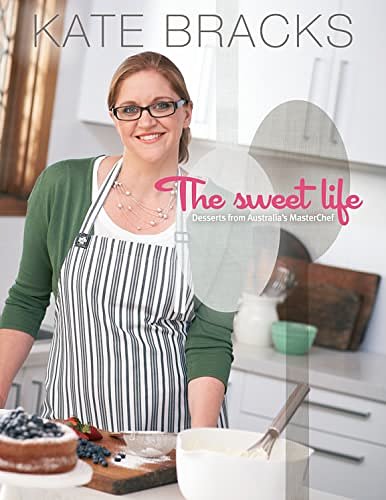 Cover Art for 9781864711363, The Sweet Life: The Basics And Beyond by Kate Bracks