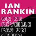 Cover Art for B012ZT1R4G, On ne réveille pas un chien endormi by Ian Rankin