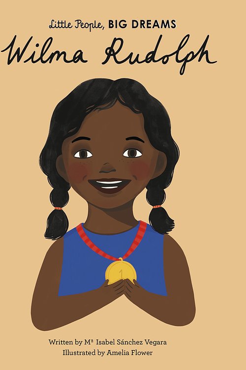 Cover Art for 9781786037503, Wilma Rudolph (Little People, Big Dreams) by Isabel Sanchez Vegara