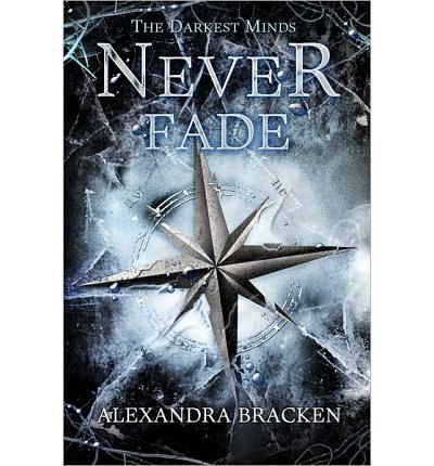 Cover Art for B00GXERVDG, [(The Darkest Minds Never Fade)] [Author: Alexandra Bracken] published on (October, 2013) by Alexandra Bracken