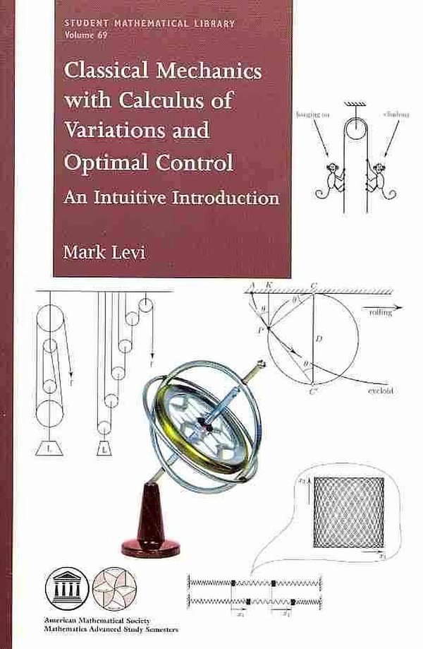 Cover Art for 9780821891384, Classical Mechanics with Calculus of Variations and Optimal Control by Mark Levi