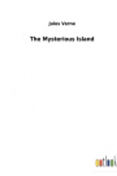Cover Art for 9783732624102, The Mysterious Island by Jules Verne