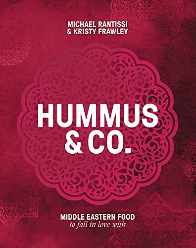 Cover Art for B0732JY625, Hummus and Co: Middle Eastern food to fall in love with by Michael Rantissi, Kristy Frawley