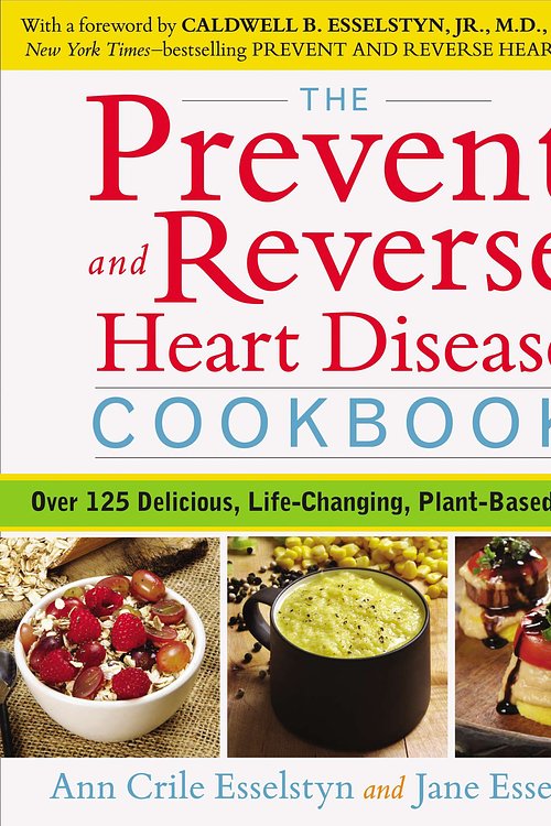 Cover Art for 9781583335581, The Prevent and Reverse Heart Disease Cookbook by Ann Crile Esselstyn