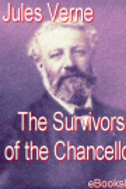 Cover Art for 9781412140034, The Survivors of the Chancellor by Jules Verne