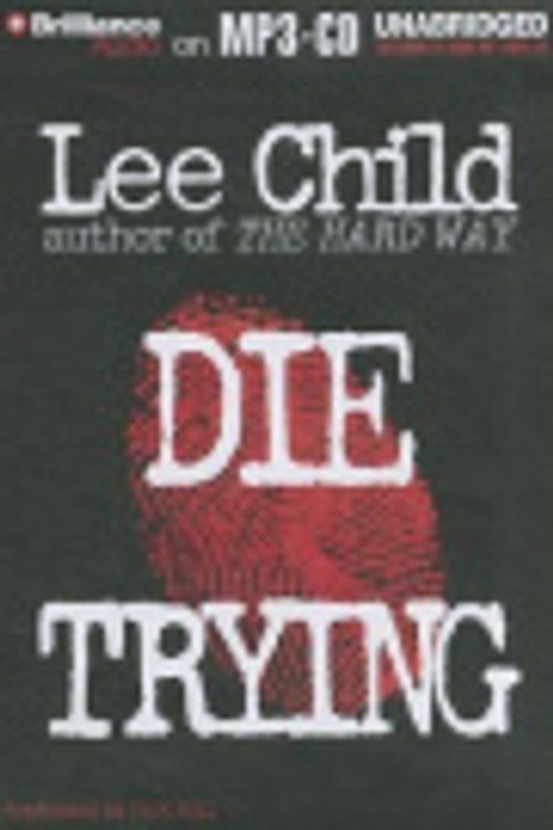 Cover Art for 9781455844364, Die Trying by Lee Child