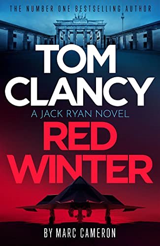 Cover Art for B0B6RHCGWY, Tom Clancy Red Winter (Jack Ryan Book 22) by Marc Cameron