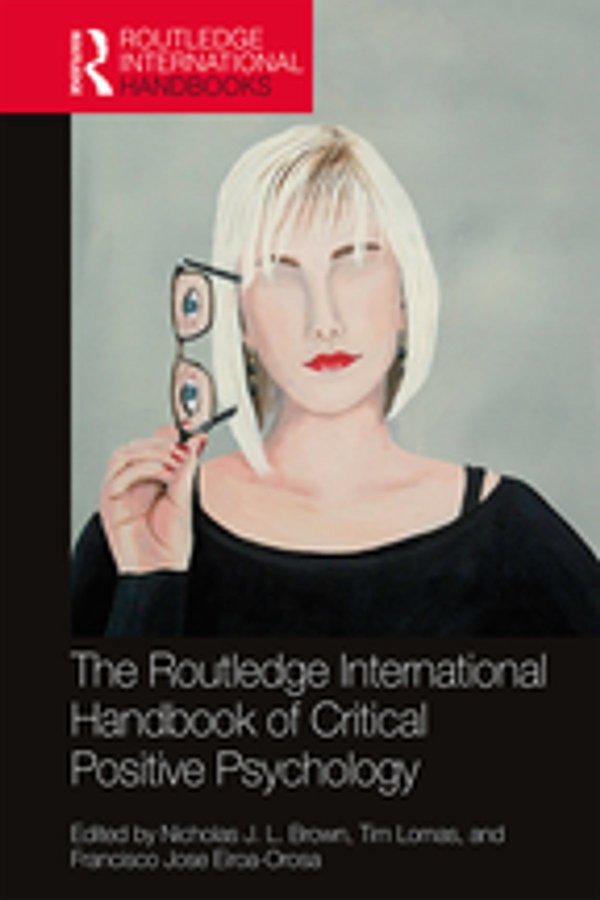 Cover Art for 9781317335115, The Routledge International Handbook of Critical Positive Psychology by Unknown