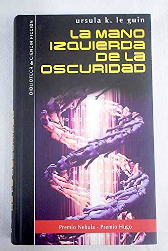 Cover Art for 9788467427691, La mano izquierda de la oscuridad by Ursula K. Le Guin