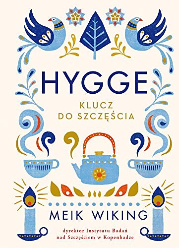 Cover Art for 9788380155565, Hygge Klucz do szcz??cia: Klucz do szcz??cia (Hardback) by Meik Wiking