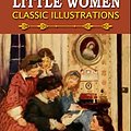 Cover Art for 9798671553123, Little Women: Meg, Jo, Beth, and Amy; Classic Illustrations by Louisa May Alcott