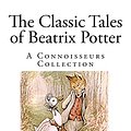 Cover Art for 9781494917241, The Classic Tales of Beatrix Potter by Beatrix Potter