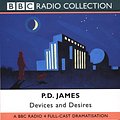 Cover Art for 9780563528289, Devices and Desires: Starring Robin Ellis as Adam Dagliesh by P. D. James