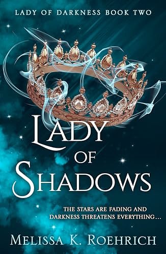 Cover Art for B0D13KH9XX, Lady of Shadows: The spellbinding dark fantasy TikTok sensation for 2024 (Lady of Darkness, Book 2) by Roehrich, Melissa K.