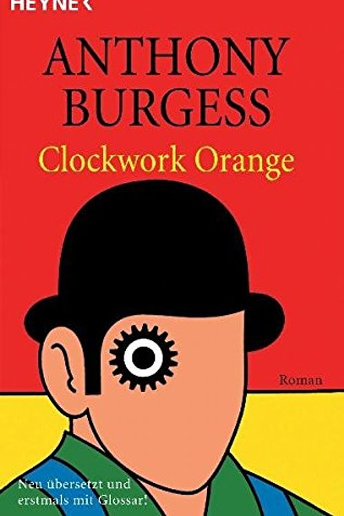 Cover Art for 9783453130791, Clockwork Orange by Anthony Burgess