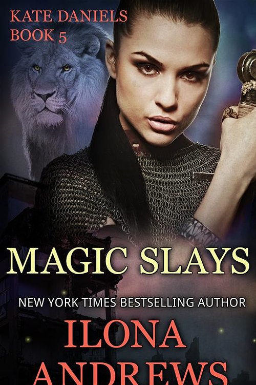 Cover Art for 9781625172228, Magic Slays by Ilona Andrews