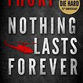 Cover Art for 9781935169185, Nothing Lasts Forever (Basis for the Film Die Hard) by Roderick Thorp